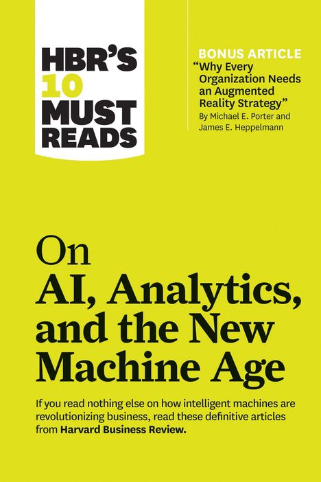 Text: HBR'S 10 MUST READS. Bonus: "Why Every Organization Needs an Augmented Reality Strategy". Thema: KI und Analytics.