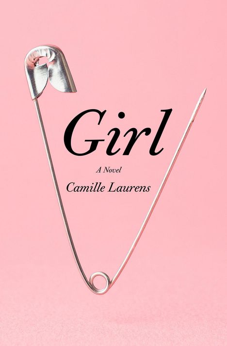 Camille Laurens: Girl, Buch