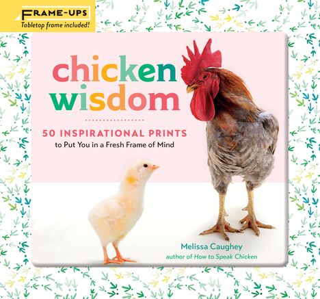 Melissa Caughey: Chicken Wisdom Frame-Ups, Buch