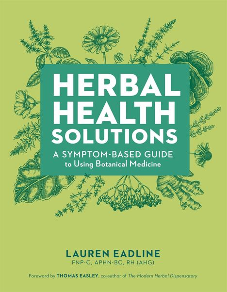 Text: "Herbal Health Solutions: A Symptom-Based Guide to Using Botanical Medicine." Illustration von Pflanzen und Blättern.