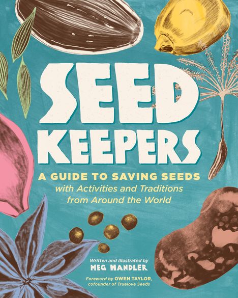 Text: "SEED KEEPERS. A Guide to Saving Seeds with Activities and Traditions from Around the World." Illustration mit Samen.