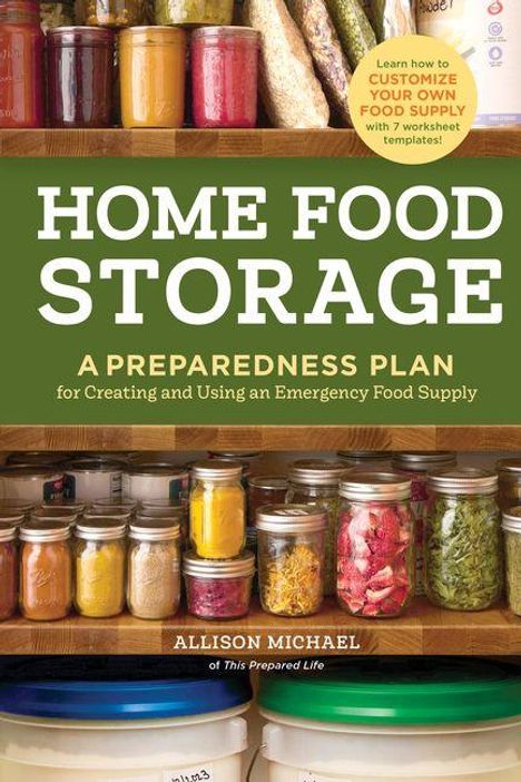 "Home Food Storage: A Preparedness Plan" von Allison Michael. Glasgefäße mit Lebensmitteln auf Regalen.