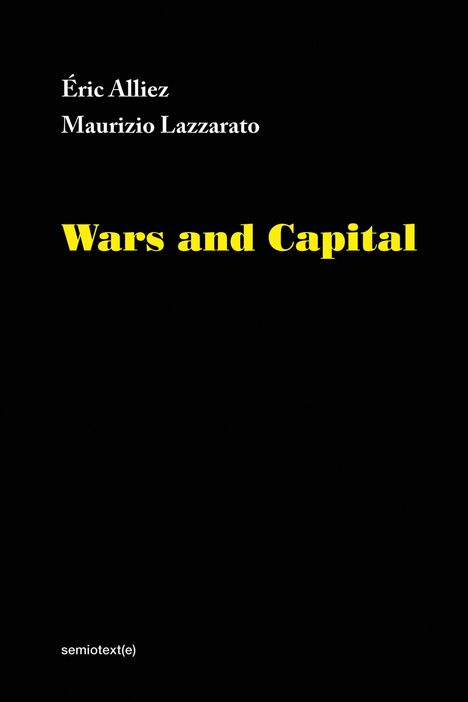 Eric Alliez: Wars and Capital, Buch