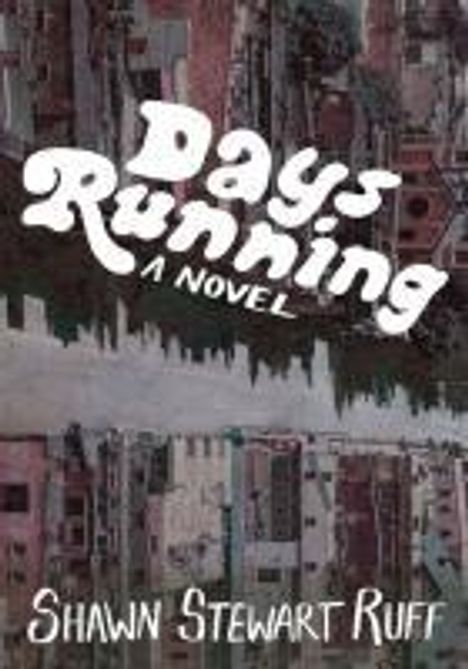 Shawn Stewart Ruff: Days Running, Buch