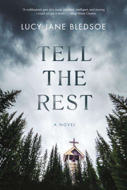 Lucy Jane Bledsoe: Tell The Rest, Buch