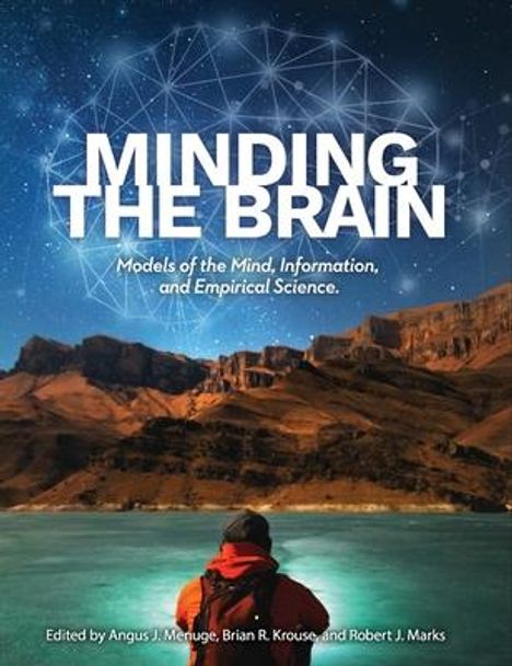 Minding the Brain: Models of the Mind, Information, and Empirical Science, Buch