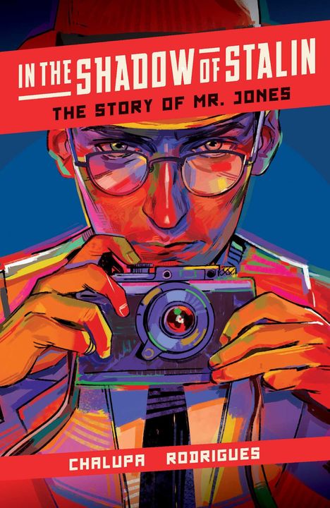 Andrea Chalupa: In the Shadow of Stalin: The Story of Mr. Jones, Buch