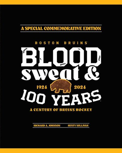 „Blood Sweat & 100 Years: A Century of Bruins Hockey“. Ein stilisiertes Logo in Schwarz und Gold, mit einem Bären.