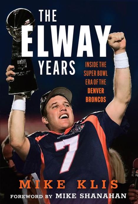 Mike Klis: The Elway Years, Buch