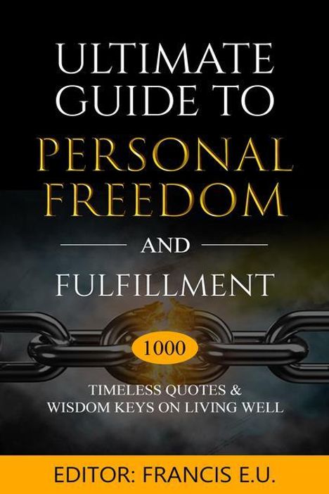 Francis E U: Ultimate Guide to Personal Freedom and Fulfillment, Buch