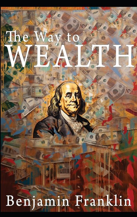 Benjamin Franklin: The Way to Wealth, Buch