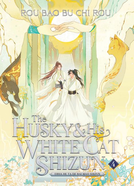 Rou Bao Bu Chi Rou: The Husky and His White Cat Shizun: Erha He Ta de Bai Mao Shizun (Novel) Vol. 4, Buch