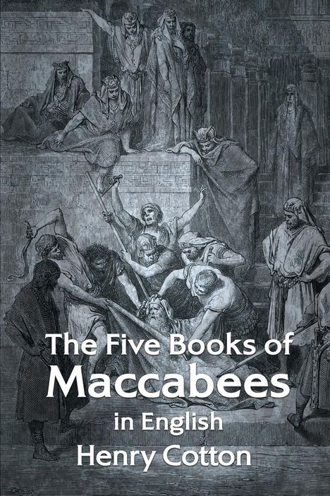 Henry Cotton: The Five Books of Maccabees in English, Buch