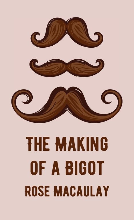 Rose Macaulay: Making Of A Bigot Hardcover, Buch