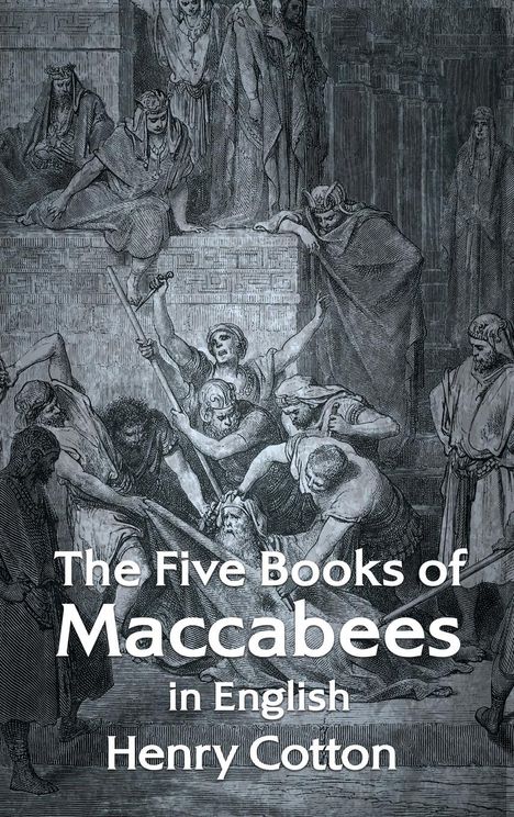 Henry Cotton: The Five Books of Maccabees in English Hardcover, Buch
