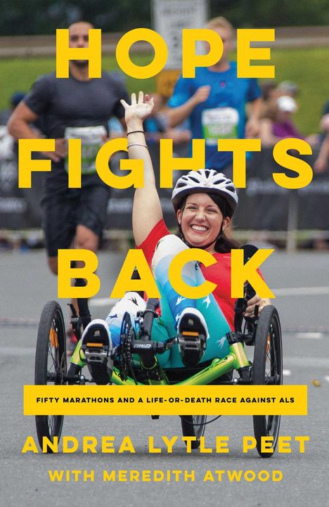 Andrea Lytle Peet: Hope Fights Back: Fifty Marathons and a Life or Death Race Against ALS, Buch