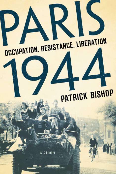 Patrick Bishop: Paris 1944, Buch
