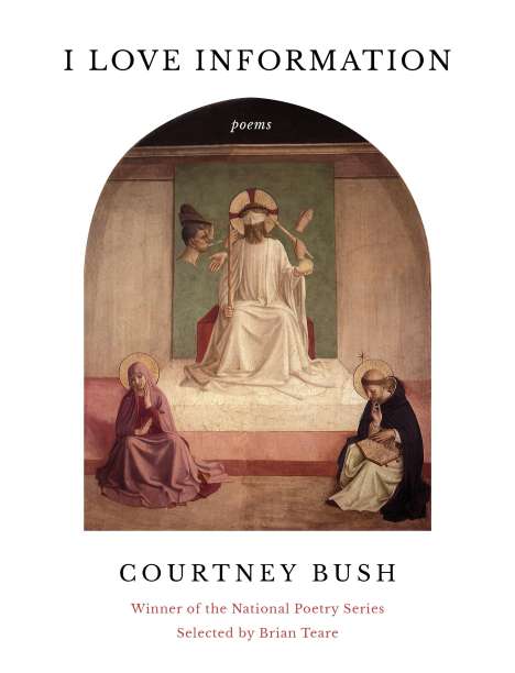 Courtney Bush: I Love Information: Poems, Buch