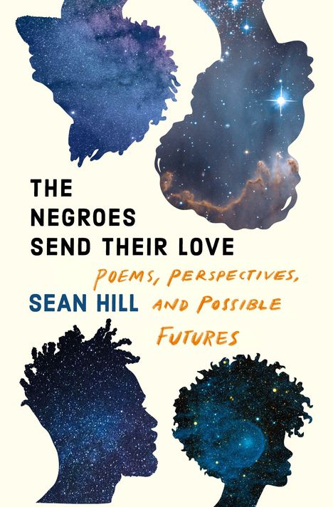 Sean Hill: The Negroes Send Their Love, Buch