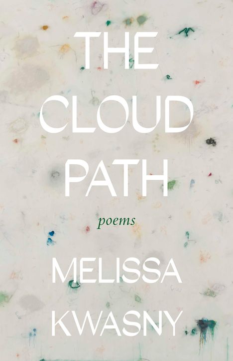 Melissa Kwasny: The Cloud Path, Buch