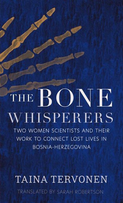 Taina Tervonen: The Bone Whisperers, Buch