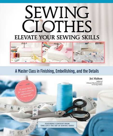 Joi Mahon: Sewing Clothes - Elevate Your Sewing Skills, Buch