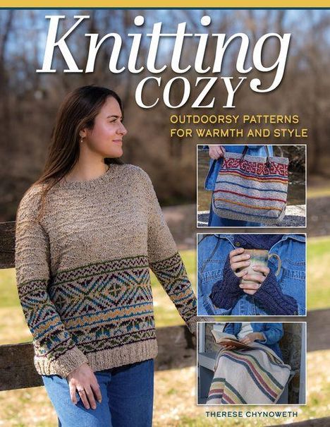 „Knitting Cozy: Outdoorsy Patterns for Warmth and Style“ zeigt eine Frau in einem gestrickten Pullover und Musterdetails.