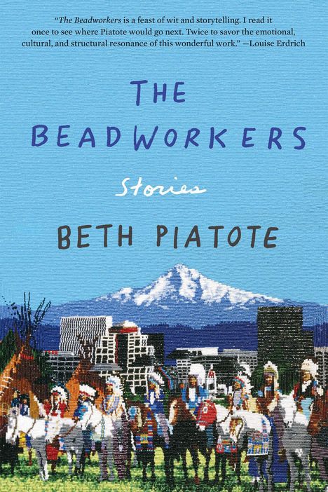 Beth Piatote: The Beadworkers, Buch