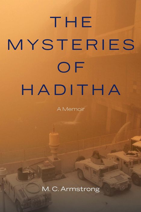M C Armstrong: The Mysteries of Haditha, Buch