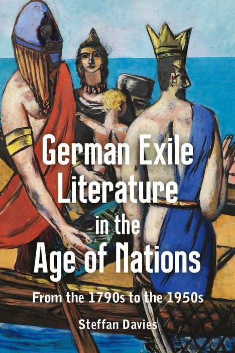 Text: "German Exile Literature in the Age of Nations. From the 1790s to the 1950s. Steffan Davies." Illustration: Personen in antiker Kleidung.