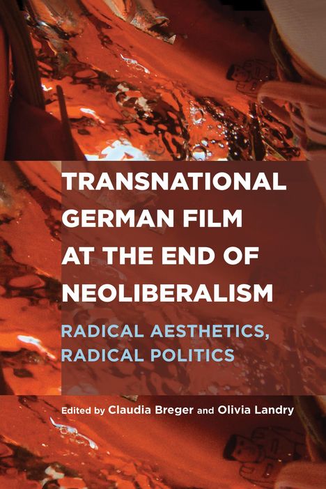 Transnational German Film at the End of Neoliberalism, Buch