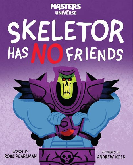 "Masters of the Universe: Skeletor has no friends." Illustration von Skeletor mit verschränkten Armen, lila Hintergrund.