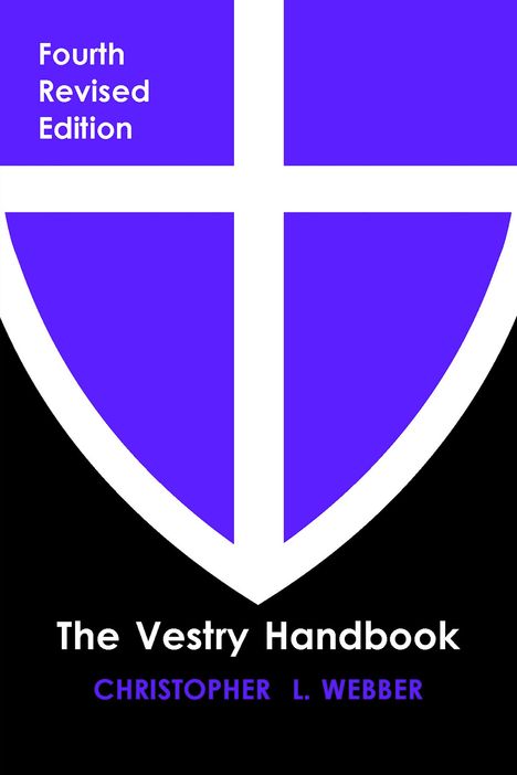 Christopher L Webber: The Vestry Handbook, Fourth Edition, Buch
