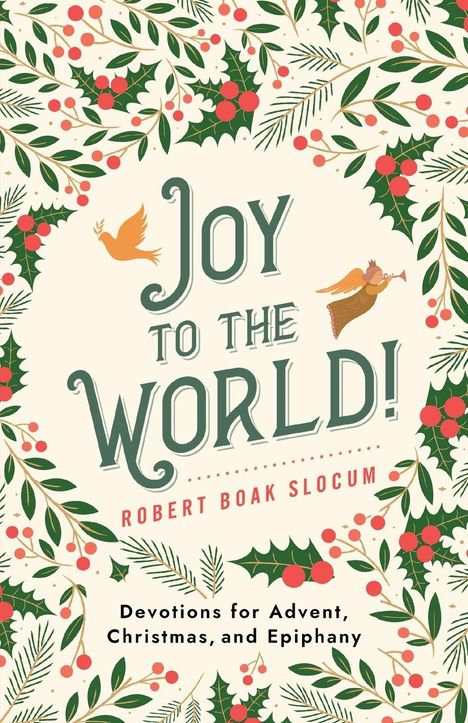 Robert Boak Slocum: Joy to the World!, Buch