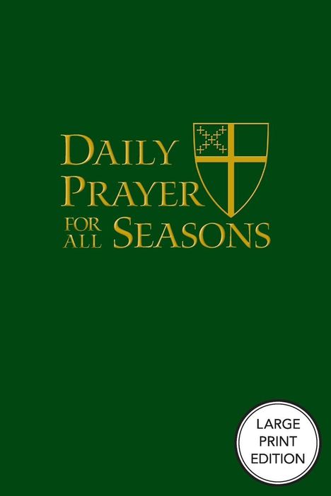 "DAILY PRAYER FOR ALL SEASONS", goldene Schrift, mit Schild-Logo. Unten rechts: "LARGE PRINT EDITION" in einem Kreis.