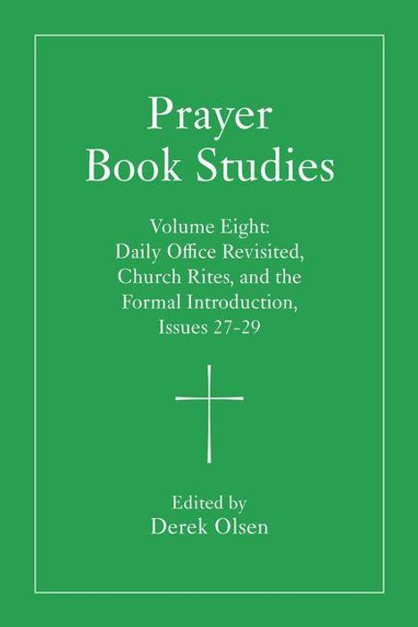 Prayer Book Studies Volume Eight, Buch