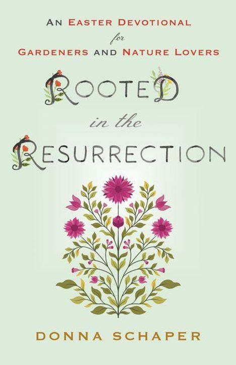 "Rooted in the Resurrection" von Donna Schaper. Florale Illustrationen mit rosa Blumen darunter.