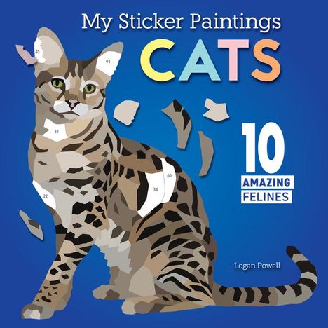 Logan Powell: My Sticker Paintings: Cats, Buch