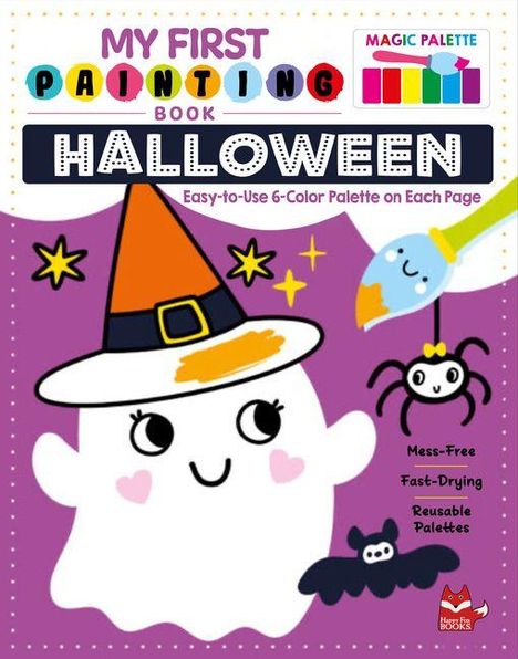 "MY FIRST PAINTING BOOK HALLOWEEN. Easy-to-Use 6-Color Palette on Each Page. Mess-Free. Fast-Drying. Reusable Palettes." Fröhlicher Geist mit Hexenhut.