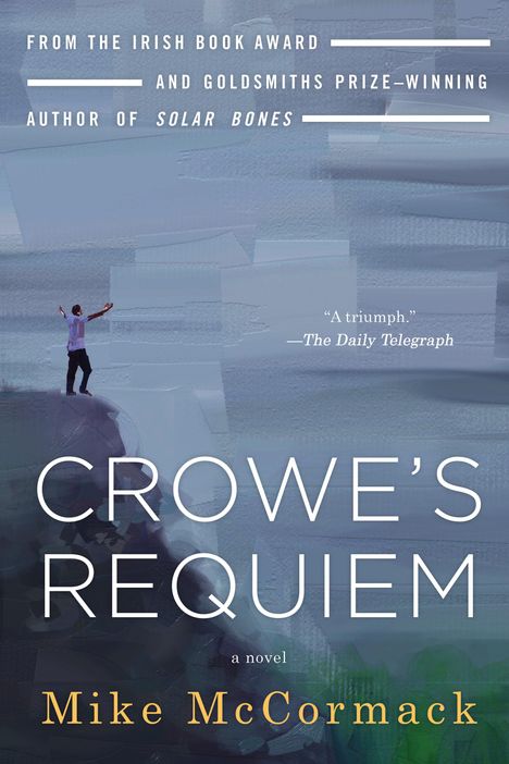 Mike Mccormack: Crowe's Requiem, Buch