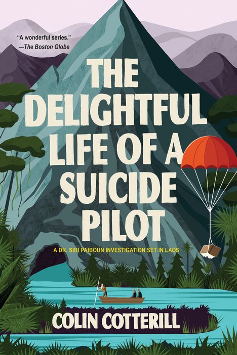 Colin Cotterill: The Delightful Life of a Suicide Pilot, Buch