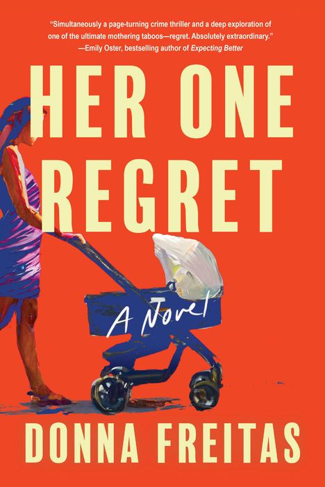 "Her One Regret" und "A Novel." Illustration einer Person mit Kinderwagen auf orangem Hintergrund.
