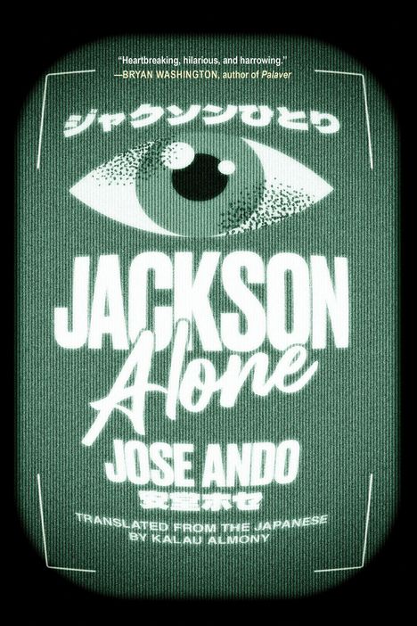 „Jackson Alone“ von Jose Ando, übersetzt von Kalau Almony. Großes Auge in der Mitte, retroartige Gestaltung.