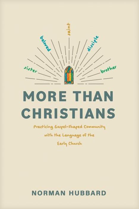 Norman Hubbard: More Than Christians, Buch