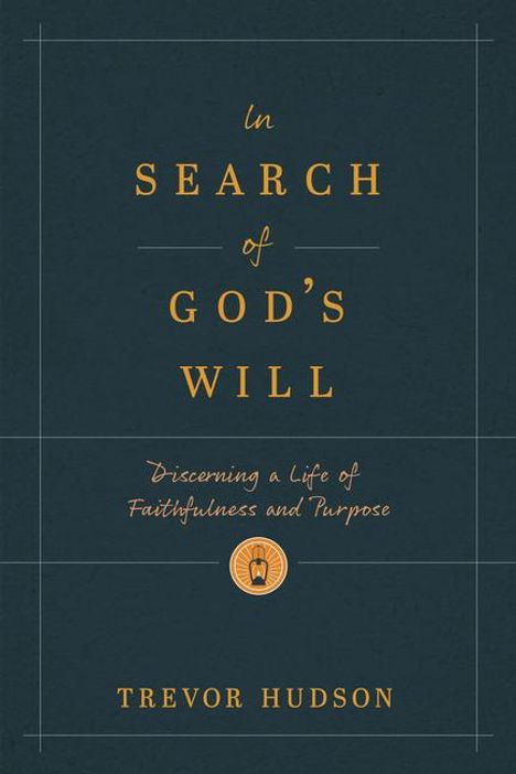 Trevor Hudson: In Search of God's Will, Buch