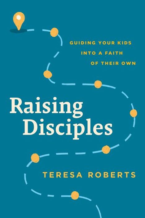 Teresa Roberts: Raising Disciples, Buch