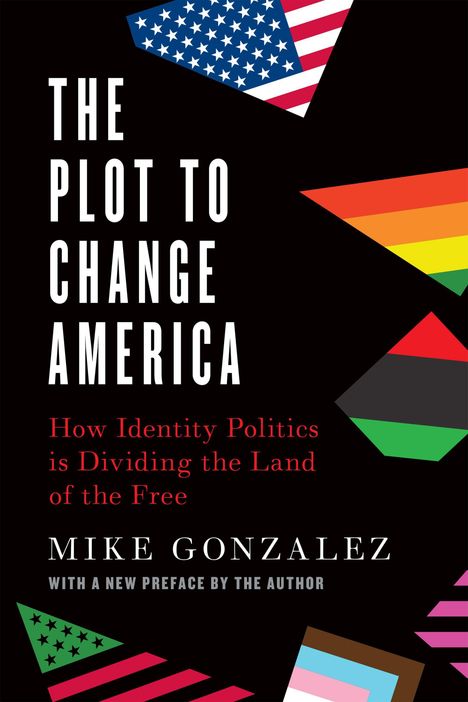 Mike Gonzalez: The Plot to Change America, Buch