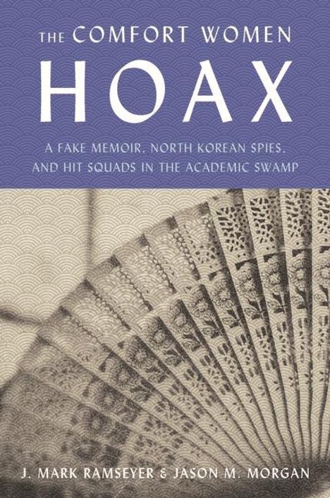 J. Mark Ramseyer: Remilitarized Zone: How a Communist Hoax about Comfort Women Canceled Academic Freedom, Shredded the Ties Between Japan and South Korea, a, Buch