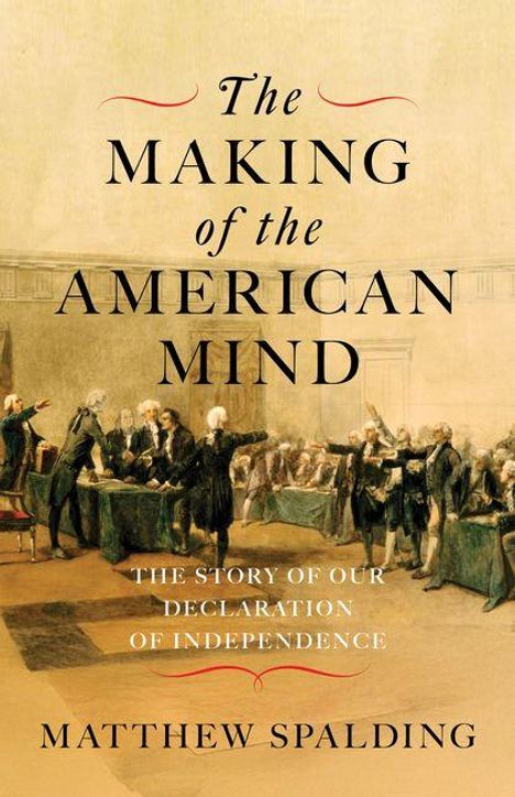 Matthew Spalding: The Making of the American Mind, Buch