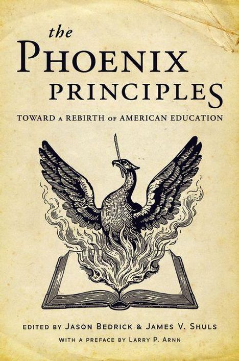 "the Phoenix Principles: TOWARD A REBIRTH OF AMERICAN EDUCATION." Illustration: Phönix aus Flammen, über offenem Buch.